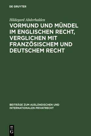 Vormund und Mündel im englischen Recht, verglichen mit französischem und deutschem Recht