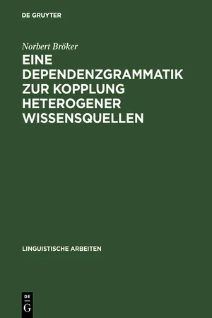 Eine Dependenzgrammatik zur Kopplung heterogener Wissensquellen