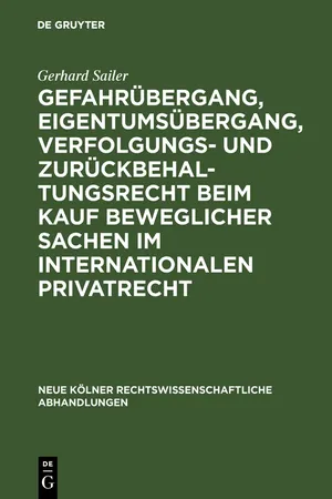 Gefahrübergang, Eigentumsübergang, Verfolgungs- und Zurückbehaltungsrecht beim Kauf beweglicher Sachen im internationalen Privatrecht