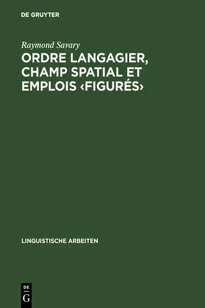 Ordre langagier, champ spatial et emplois ‹figurés›