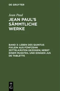 Leben des Quintus Fixlein aus fünfzehn Zettelkästen gezogen; nebst einem Mußteil und einigen Jus de tablette_cover