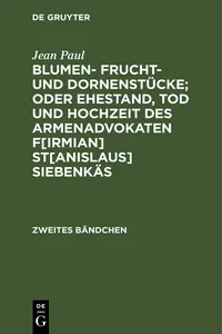 Blumen- Frucht- und Dornenstücke; oder Ehestand, Tod und Hochzeit des Armenadvokaten F[irmian] St[anislaus] Siebenkäs_cover