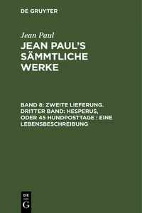 Zweite Lieferung. Dritter Band: Hesperus, oder 45 Hundposttage. Eine Lebensbeschreibung_cover