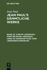 Zweite Lieferung. Fünfter Band: Hesperus oder 45 Hundposttage. Eine Lebensbeschreibung_cover