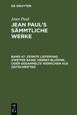 Zehnte Lieferung. Zweiter Band: Herbst-Blumine, oder Gesammelte Werkchen aus Zeitschriften