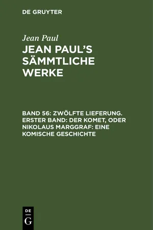 Zwölfte Lieferung. Erster Band: Der Komet, oder Nikolaus Marggraf. Eine komische Geschichte