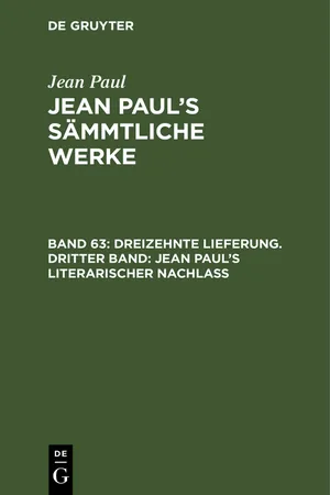 Dreizehnte Lieferung. Dritter Band: Jean Paul's literarischer Nachlaß