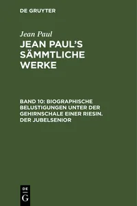 Biographische Belustigungen unter der Gehirnschale einer Riesin. Der Jubelsenior_cover