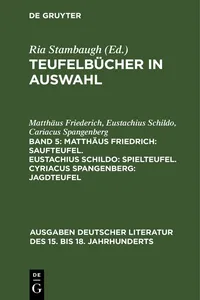 Matthäus Friedrich: Saufteufel. Eustachius Schildo: Spielteufel. Cyriacus Spangenberg: Jagdteufel_cover