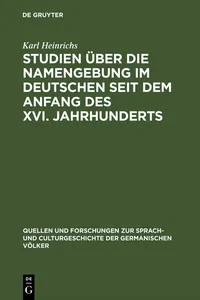 Studien über die Namengebung im Deutschen seit dem Anfang des XVI. Jahrhunderts_cover