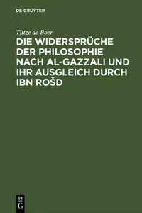 Die Widersprüche der Philosophie nach al-Gazzali und ihr ausgleich durch Ibn Rošd_cover