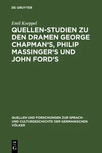 Quellen-Studien zu den Dramen George Chapman's, Philip Massinger's und John Ford's_cover