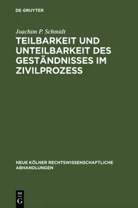 Teilbarkeit und Unteilbarkeit des Geständnisses im Zivilprozeß_cover