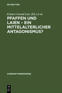 Pfaffen und Laien – Ein mittelalterlicher Antagonismus?_cover