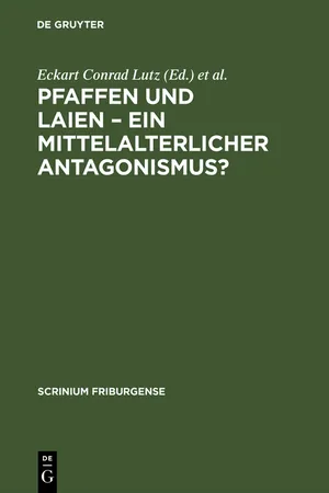 Pfaffen und Laien – Ein mittelalterlicher Antagonismus?