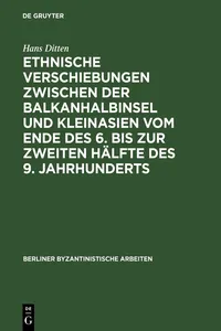 Ethnische Verschiebungen zwischen der Balkanhalbinsel und Kleinasien vom Ende des 6. bis zur zweiten Hälfte des 9. Jahrhunderts_cover