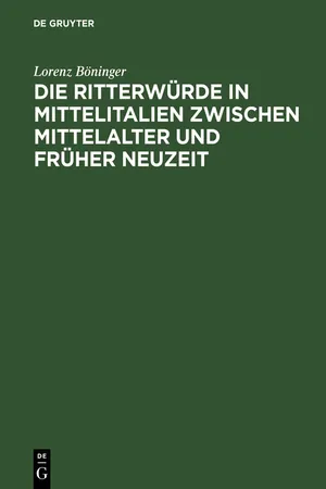 Die Ritterwürde in Mittelitalien zwischen Mittelalter und Früher Neuzeit