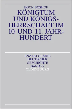 Königtum und Königsherrschaft im 10. und 11. Jahrhundert