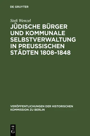 Jüdische Bürger und kommunale Selbstverwaltung in preußischen Städten 1808–1848