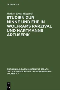 Studien zur Minne und Ehe in Wolframs Parzival und Hartmanns Artusepik_cover