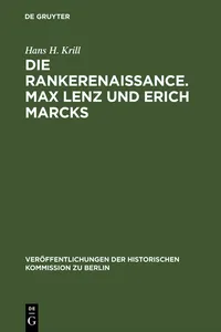 Die Rankerenaissance. Max Lenz und Erich Marcks_cover