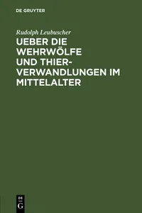 Ueber die Wehrwölfe und Thierverwandlungen im Mittelalter_cover