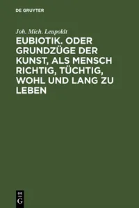 Eubiotik. Oder Grundzüge der Kunst, als Mensch richtig, tüchtig, wohl und lang zu leben_cover