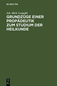 Grundzüge einer Propädeutik zum Studium der Heilkunde_cover