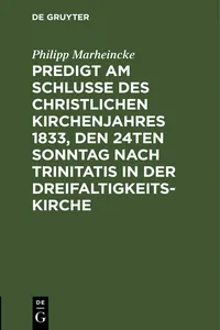 Predigt am Schlusse des christlichen Kirchenjahres 1833, den 24ten Sonntag nach Trinitatis in der Dreifaltigkeits-Kirche_cover