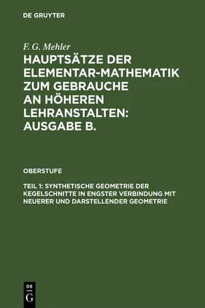 Synthetische Geometrie der Kegelschnitte in engster Verbindung mit neuerer und darstellender Geometrie