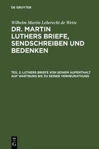 Luthers Briefe von seinem Aufenthalt auf Wartburg bis zu seiner Verheurathung_cover