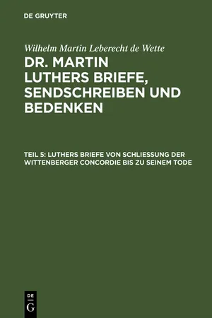 Luthers Briefe von Schließung der Wittenberger Concordie bis zu seinem Tode