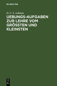 Uebungs-Aufgaben zur Lehre vom Größten und Kleinsten_cover