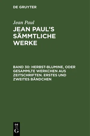 Herbst-Blumine, oder Gesammlte Werkchen aus Zeitschriften. Erstes und zweites Bändchen