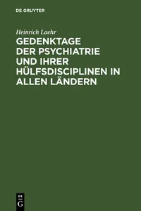 Gedenktage der Psychiatrie und ihrer Hülfsdisciplinen in allen Ländern_cover