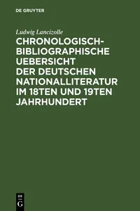 Chronologisch-bibliographische Uebersicht der deutschen Nationalliteratur im 18ten und 19ten Jahrhundert_cover