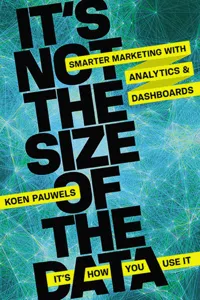 It's Not the Size of the Data -- It's How You Use It_cover