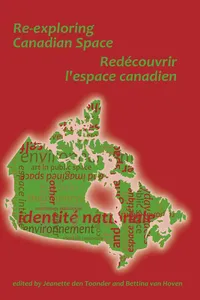 Re-exploring Canadian Space. Redécouvrir L'Espace canadien_cover