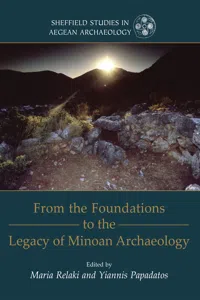 From the Foundations to the Legacy of Minoan Archaeology_cover