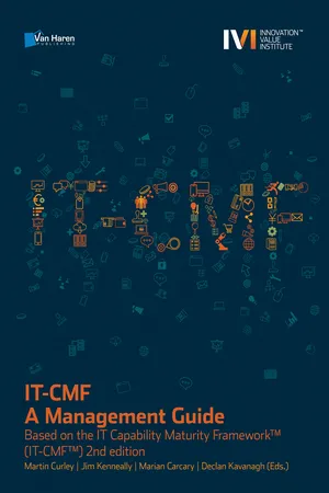 IT-CMF – A Management Guide - Based on the IT Capability Maturity Framework™ (IT-CMF™) 2nd edition