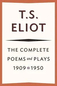 The Complete Poems and Plays, 1909-1950_cover