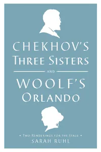 Chekhov's Three Sisters and Woolf's Orlando_cover