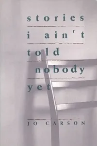 Stories I Ain't Told Nobody Yet_cover