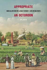 Appropriate/An Octoroon: Plays_cover