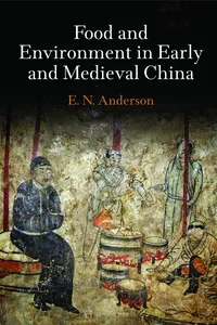 Food and Environment in Early and Medieval China_cover