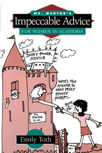 Ms. Mentor's Impeccable Advice for Women in Academia_cover