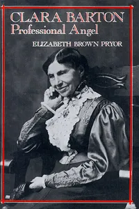 Clara Barton, Professional Angel_cover