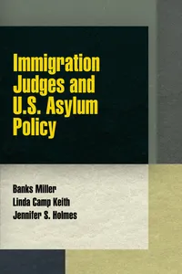 Immigration Judges and U.S. Asylum Policy_cover