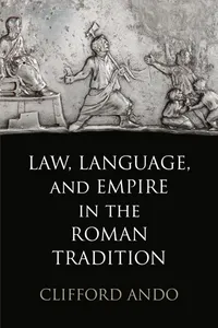 Law, Language, and Empire in the Roman Tradition_cover