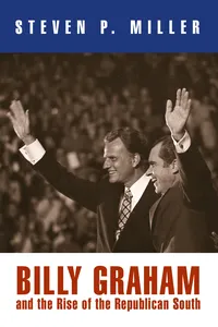 Billy Graham and the Rise of the Republican South_cover